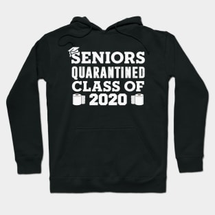 Class of 2020 Seniors Quarantined Hoodie